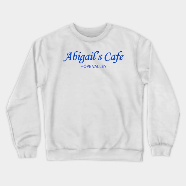 Abigail's Cafe - Blue Crewneck Sweatshirt by Thinkerman